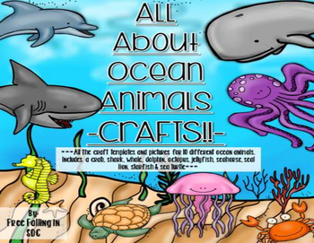 Preview of All About Ocean Animals-CRAFTS (templates & pics for 10 different ocean animals)