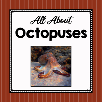Preview of All About Octopuses | Octopus Study Unit | Easy Prep Animal Science