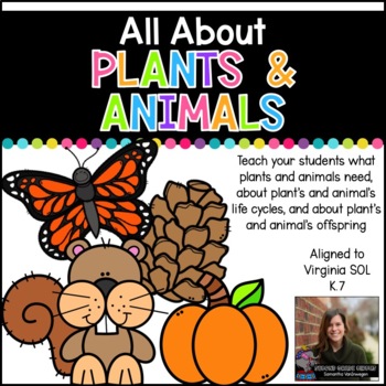 Preview of All About Plants and Animals (Virginia SOL K.7)