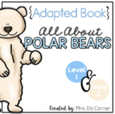 All About Polar Bears Adapted Books [Level 1 and Level 2] 
