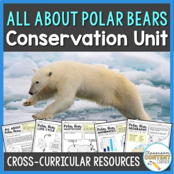 Preview of All About Polar Bears | Cross-Curricular Conservation Unit | BUNDLE