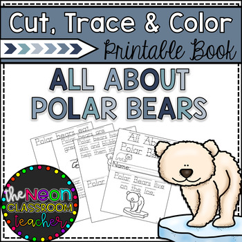 Preview of "All About Polar Bears"  Cut, Trace and Color Printable Book!