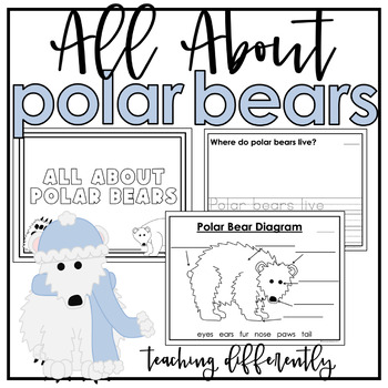 Preview of All About Polar Bears {Differentiated Informational Text Writing}
