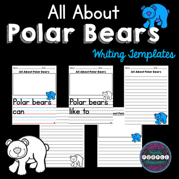 Preview of All About Polar Bears: Writing Templates 