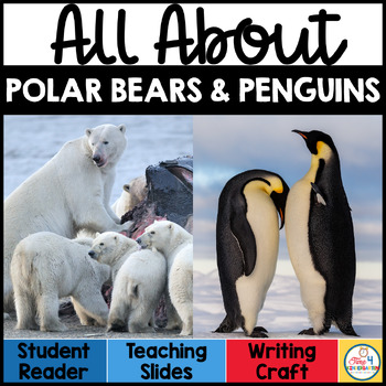 Preview of All About Polar Bears and Penguins Reading Writing Science Exploration