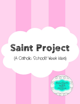 Preview of Catholic Schools Week - Saints Project