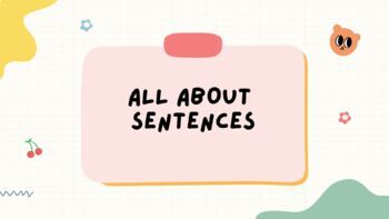 Preview of All About Sentences: Complete Sentences with Subject and Predicates