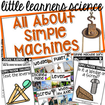 Preview of All About Simple Machines - Science for Little Learners Unit