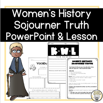 Preview of All About Sojourner Truth | Women's History Month | PowerPoint and Lesson Plan