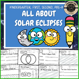 All About Solar Eclipse 2024 PreK Kindergarten First Secon