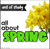 All About Spring Unit | Cross-Curricular Unit of Study abo