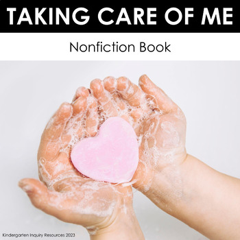 Preview of All About: Taking Care of Me | Personal Hygiene | Kindergarten Nonfiction Book