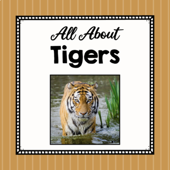 Preview of All About Tigers | Tiger Study Unit | Easy Prep Animal Science