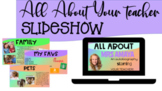 All About Your Teacher Slideshow