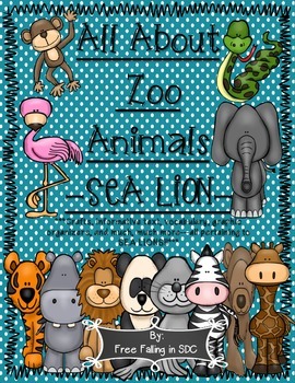 All About Zoo Animals-SEA LIONS! (crafts, informative text, vocab, & much  more!)