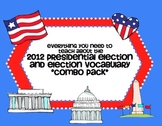 All About the 2012 Presidential Election & Election Vocab 