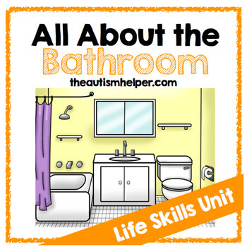 Preview of All About the Bathroom {Life Skills Unit}