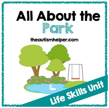 Preview of All About the Park {Life Skills Unit}