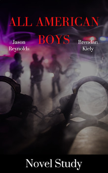 Preview of All American Boys Novel Study (New Items Feb 2024)