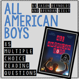 All-American Boys Reading Questions (85 Multiple Choice Qu
