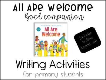 Preview of All Are Welcome Writing Activities and ASL Bulletin Board Set