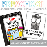 All Around My Community Preschool Journal Writing Prompts
