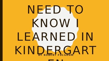 everything i learned i learned in kindergarten
