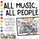 All Music, All People: EDITABLE Composer Bulletin Board Display