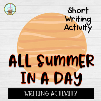 Preview of All Summer In A Day Writing Activity | Alternate Ending Writing Activity