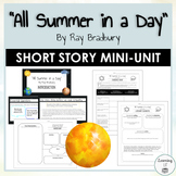 All Summer in a Day by Ray Bradbury Short Story Mini Unit 