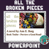 All The Broken Pieces by Ann E. Burg PowerPoint Introduction