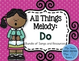 All Things Melody: Do (Bundle of Songs and Resources)