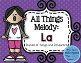 All Things Melody: La (Bundle of Songs and Resources)