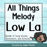 Melody Bundle: Low La (Music Bundle of Songs and Resources)