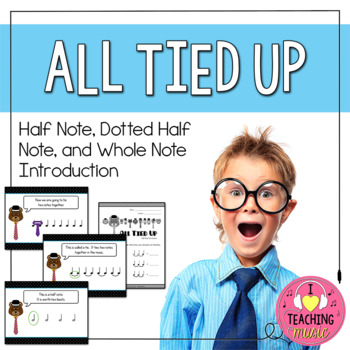 Preview of All Tied Up - Half Note, Dotted Half Note, and Whole Note Introduction