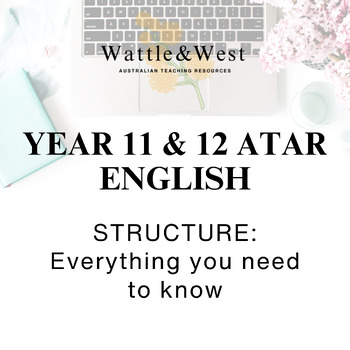 Preview of STRUCTURE: Everything you need to know - 11 & 12 ATAR English