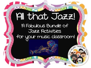 Preview of NEW! All that Jazz!  A Fabulous Bundle of Jazz Activities!