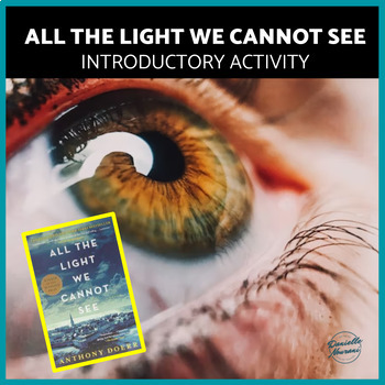 Preview of All the Light We Cannot See Close Reading Questions Anthony Doerr Introductory