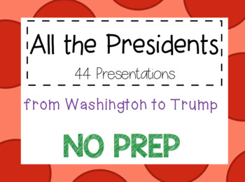 Preview of All the Presidents: Slideshows for Each NO PREP!