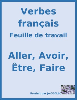 aller avoir etre faire french verbs worksheet 4 by jer tpt