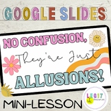 Allusions|Mini-Lesson|Google Slides*No Prep!
