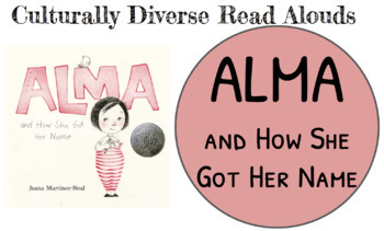 Preview of Alma Interactive Read Aloud & Culture Study + Extension Take-Home Name Activity