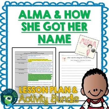 Preview of Alma and How She Got Her Name Lesson Plan, Activities and Dictation