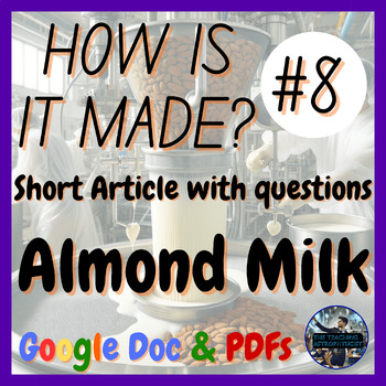 Preview of Almond Milk | How is it made? #8 | Design | Tech | STEM (Google Version)