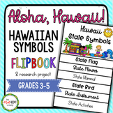 Aloha, Hawaii!  Hawaiian Symbols FlipBook & Research Project