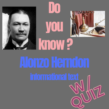 Preview of Alonzo Herndon Informational Text & Quiz