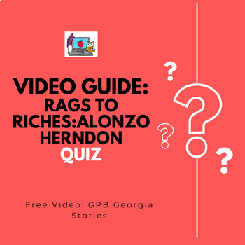 Preview of Alonzo Herndon: Rags to Riches Video Link & Quiz PBS, GPB Activity SS8H7