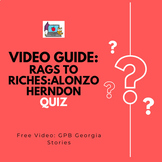 Alonzo Herndon: Rags to Riches Video Link & Quiz PBS, GPB 