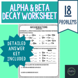 Alpha & Beta Decay Worksheet - Key Included