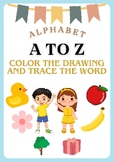 Alphabet A to Z  Color The Drawing And Trace The Word